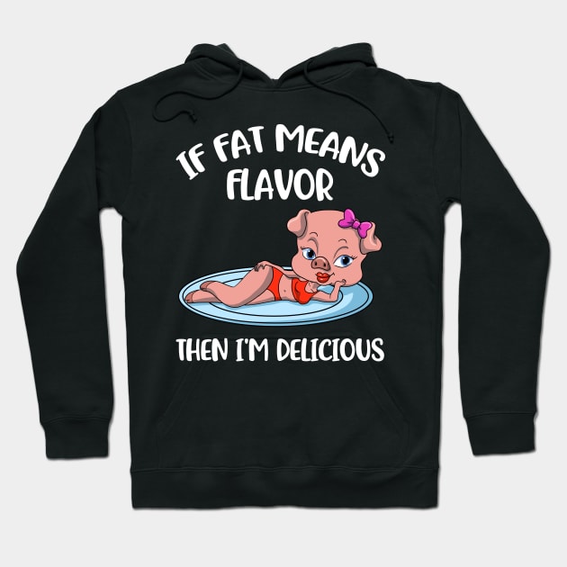 If Fat Means Flavor Funny Keto Gift Hoodie by CatRobot